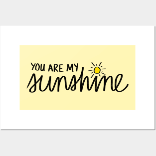 You Are My Sunshine Posters and Art